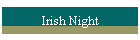 Irish Night
